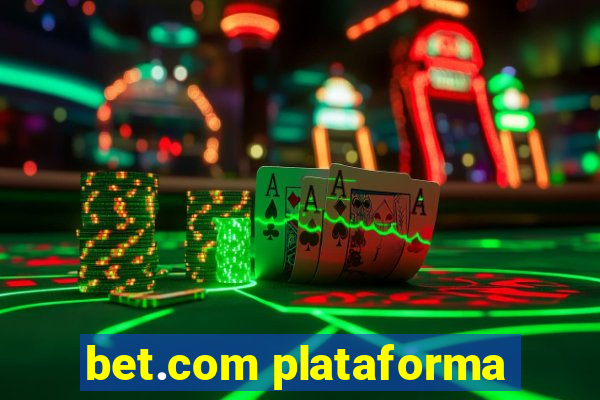 bet.com plataforma